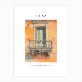 Siena Travel And Architecture Poster 1 Art Print