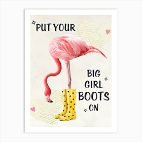 Put Your Big Girl Boots On Art Print