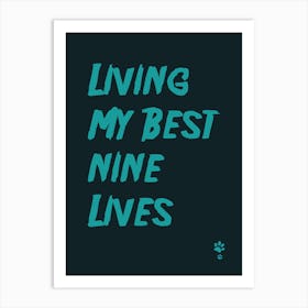 Living My Best Nine Lives Art Print