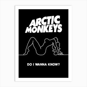Do I Wanna Know? Arctic Monkeys Art Print