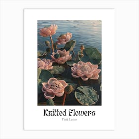Knitted Flowers Pink Lotus 4 Art Print