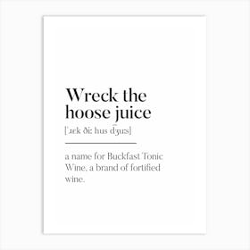Wreck The Hoose Juice Scottish Slang Definition Scots Banter Art Print