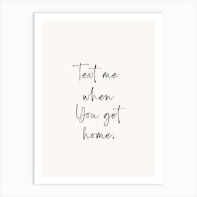 Text Me Typography Black and White Poster Print Art Lover Inspirational Art Print