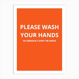 Please Wash Your Hands Art Print