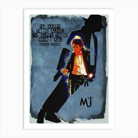 Im Happy To Be Alive - Michael Jackson Art Print