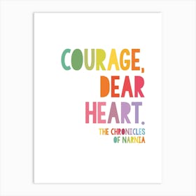 Courage, Dear Heart - Narnia Art Print