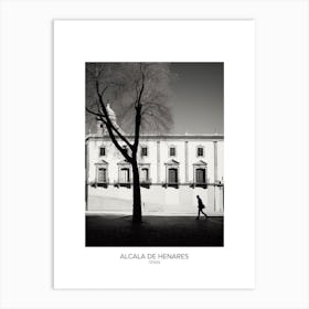 Poster Of Alcala De Henares, Spain, Black And White Analogue Photography 4 Art Print