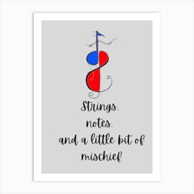 Violin drawn as musical notes with quirky text - Strings Notes and Mischief by DollyJ Poster