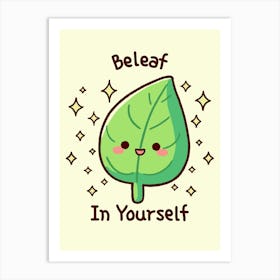 Believe In Yourself - leaf Art Print