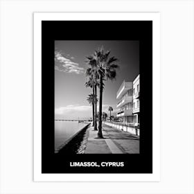 Poster Of Limassol, Cyprus, Mediterranean Black And White Photography Analogue 1 Art Print