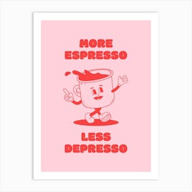More Espresso Less Depresso - Pink Coffee Art Print