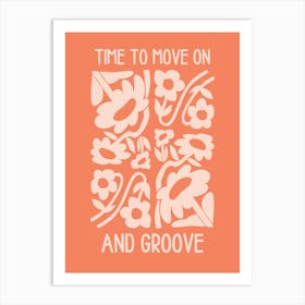 Time To Move On And Groove Art Print