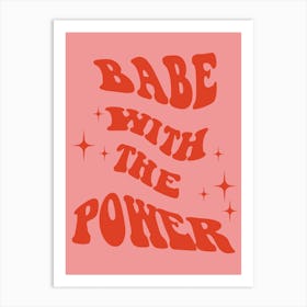 Babe With The Power Red In Pink Art Print