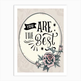 Words Of Motivation – You Are The Best Art Print