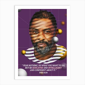 Quote In Ribbon Famous People Idris Elba — Fear Nothing Art Print