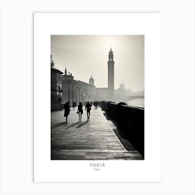 Poster Of Pavia, Italy, Black And White Analogue Photography 4 Art Print