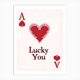 Lucky You Art Print