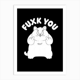 Fuxk You Art Print