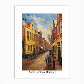 Amsterdam. Holland. beauty City . Colorful buildings. Simplicity of life. Stone paved roads.2 Art Print