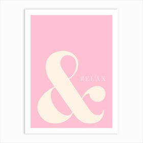 And Relax - Pink Typography Art Print