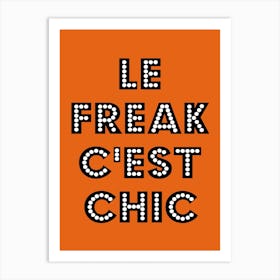 Le Freak Orange Art Print