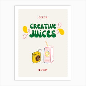 Get Ya Creative Juices Flowin' Retro Quote  Art Print