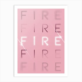 Motivational Words Fire Quintet in Pink Art Print