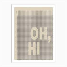 Oh, Hi - Blue Art Print