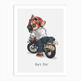 Get On Art Print