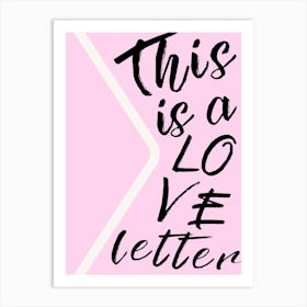 This Is A Love Letter Art Print