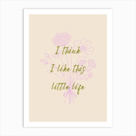 I Think I Like This Little Life Poster Green & Lilac Art Print