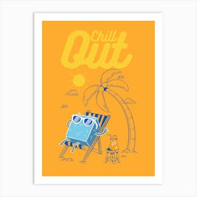 Chill Out Art Print