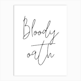 Bloody Oath Art Print