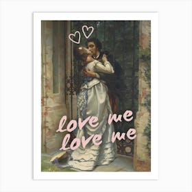 Love Me Love Me 1 Art Print