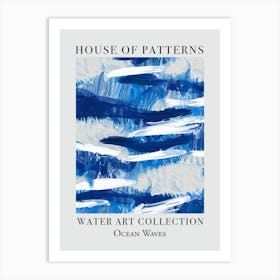 House Of Patterns Ocean Waves Water 4 Art Print