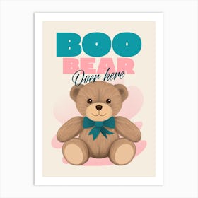 Boo Bear Over Here - Design Maker Featuring A Sweet Teddy Bear Graphic - teddy bear, bear, teddy Art Print