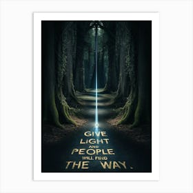 Give Light People The Way Art Print