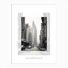 Poster Of Kuala Lumpur, Malaysia, Black And White Old Photo 2 Art Print