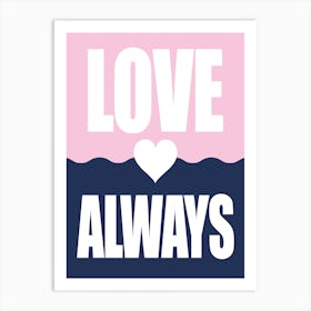 Love Always Art Print