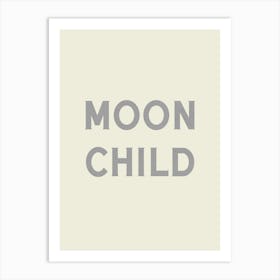 Moon Child - Good Vibes Typography Quote Art Print