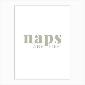 Naps Are Life Art Print
