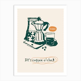 It'S Coffee Time Art Print