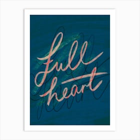 Full Heart - Navy Blue Art Print