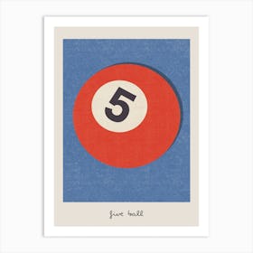 The Five Ball Art Print