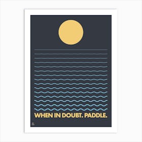 When In Doubt. Paddle Art Print