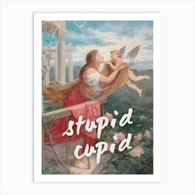 Stupid Cupid Art Print