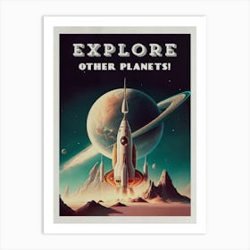 Explore other planets! — Vintage retro space poster, retrofuturism poster, retro space, propaganda poster Art Print