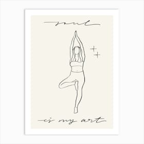 Yoga Is My Art Art Print