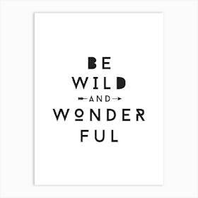 Be Wild And Wonderful Art Print