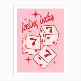 Feeling Lucky 1 Art Print